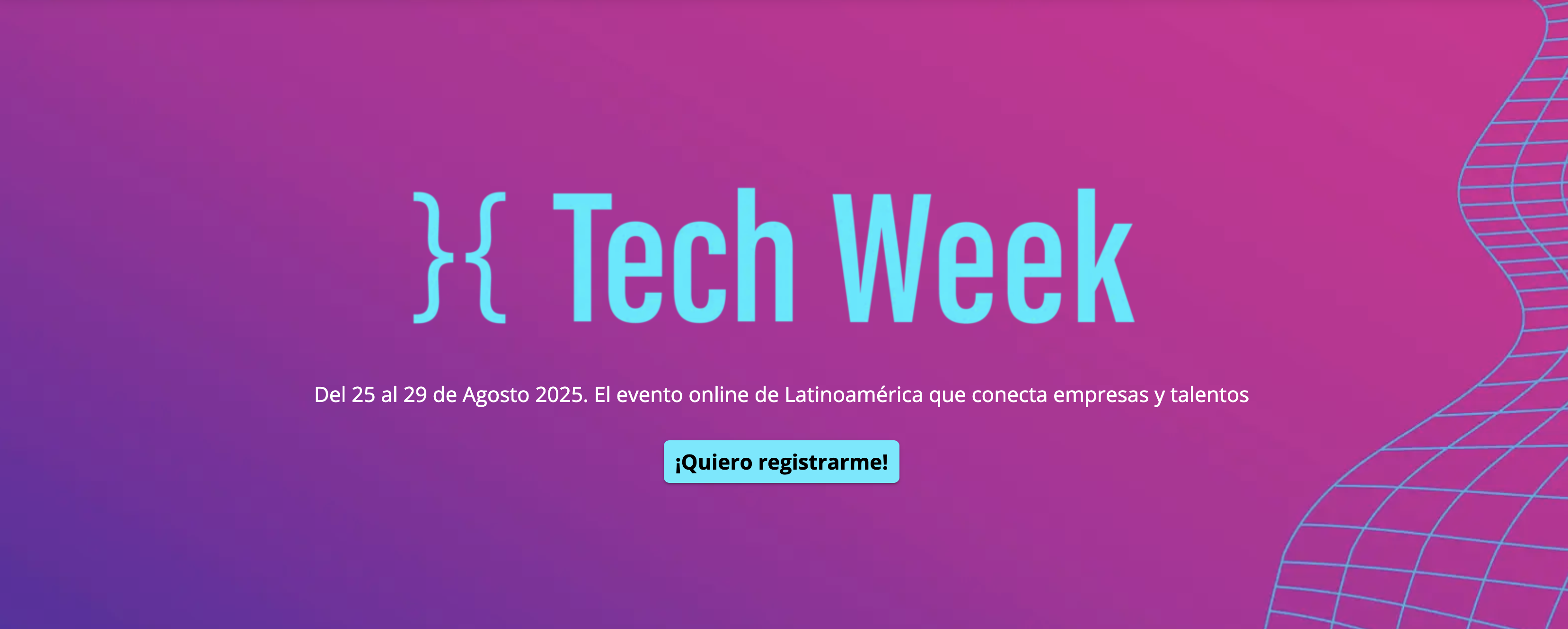 Lee más sobre el artículo Tech Week 2025: del 25 al 29 de agosto, el evento que conecta talento y empresas en tecnología